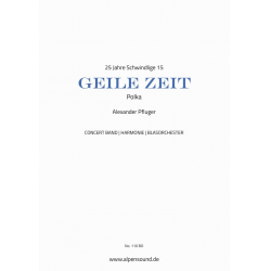 GEILE ZEIT -Alexander Pfluger / Arr.Alexander Pfluger