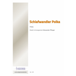 Schlafwandler Polka -Alexander Pfluger / Arr.Alexander Pfluger