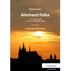 Allerhand Polka - Ausgabe Kleine Blasbesetzung -Florian Wolf / Arr.Alexander Pfluger