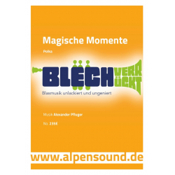 Magische Momente - Ausgabe Blechverrückt -Alexander Pfluger / Arr.Alexander Pfluger
