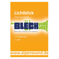 Lichtblick - Ausgabe Blechverrückt -Alexander Stütz / Arr.Alexander Stütz