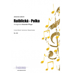 Raiblická-Polka -Johannes Liebrich / Arr.Alexander Pfluger