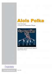 Alois Polka - Ausgabe Quattro Poly -Traditional / Arr.Alexander Pfluger