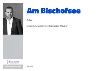 Am Bischofsee -Alexander Pfluger / Arr.Alexander Pfluger