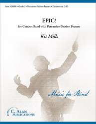 Epic for Concert Band with Percussion Section Feature -Kit Mills