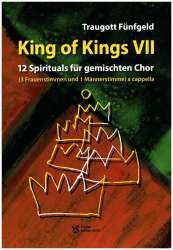 King of Kings Band 7 : 12 Spirituals für gemischten Chor a capella -Traugott Fünfgeld