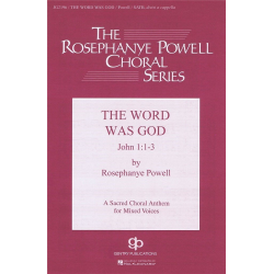 The Word Was God (SATB) -Rosephanye Powell