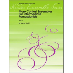 More Contest Ensembles For Intermediate Percussionists -Murray Houllif