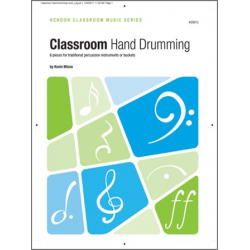 Classroom Hand Drumming (6 pieces for traditional percussion instruments or buckets) -Kevin Mixon