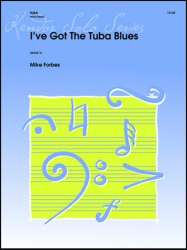 I've Got The Tuba Blues -Mike Forbes
