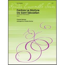 Fanfare Le Martyre De Saint Sebastien -Claude Achille Debussy / Arr.Charles Decker