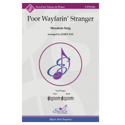 Poor Wayfarin' Stranger - Mountain Song / Arr. Jamey Ray