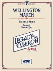 Wellington March -Wilhelm Zehle / Arr.Timothy Rhea