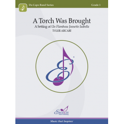 A Torch Was Brought -Traditional / Arr.Tyler Arcari