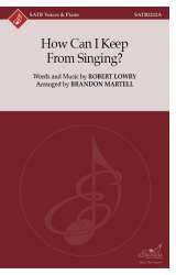 How Can I Keep From Singing? -Robert Lowry / Arr.BRANDON MARTELL