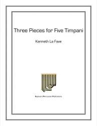 Three Pieces for five timpani -Kenneth LaFave / Arr.Roland Kohloff