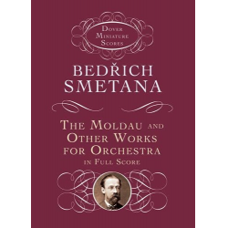 Bedrich Smetana- The Moldau And Other Works For Orchestra In Full Scor -Bedrich Smetana