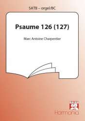 PSAUME 126 (127 ) : FUER GEM CHOR -Marc Antoine Charpentier