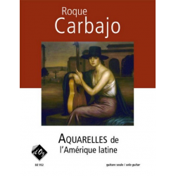 Aquarelles de l'Amerique latine -Roque Carbajo