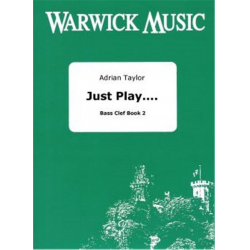 Just Play.... Trombone/Euphonium Bass Clef Book 2 -Adrian Taylor