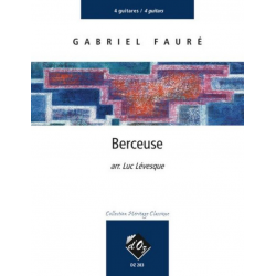 BERCEUSE FOR 4 GUITARS -Gabriel Fauré