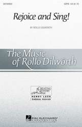 Rejoice and Sing! (SATB) -Rollo Dilworth