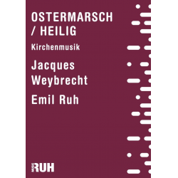 Ostermarsch - Jacques Weybrecht / Heilig - Franz Schubert - Emil Ruh -Jacques Weybrecht / Arr.Franz Schubert