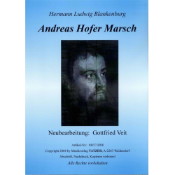 Andreas Hofer Marsch -Hermann Ludwig Blankenburg / Arr.Gottfried Veit
