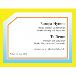 Europa-Hymne / Te Deum -Ludwig van Beethoven / Arr.Manfred Schneider