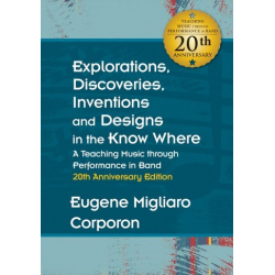 Explorations, Discoveries, Inventions, and Designs in the Know Where -Eugene Migliaro Corporon