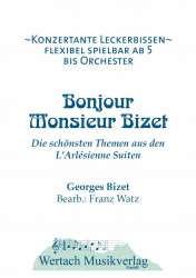 Bonjour Monsieur Bizet -Georges Bizet / Arr.Franz Watz