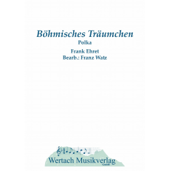Böhmisches Träumchen -Frank Ehret / Arr.Franz Watz