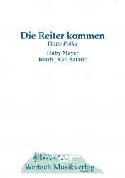 Die Reiter kommen -Huby Mayer / Arr.Karl Safaric