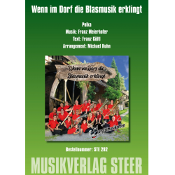 Wenn im Dorf die Blasmusik erklingt -Franz Meierhofer / Arr.Michael Kuhn