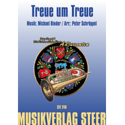 Treue um Treue -Michael Binder / Arr.Peter Schröppel