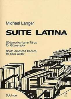 Suite Latina - Südamerikanische Tänze für Gitarre Solo