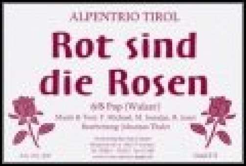 Rot sind die Rosen - Rut sin de Ruse - Alpentrio Tirol - Combo-Ausgabe