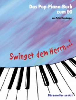 Swinget dem Herrn..! - Das Pop-Piano-Buch zum Evangelischen Gesangbuch