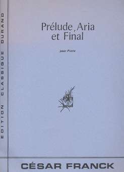 Prelude, Aria et Final : pour piano