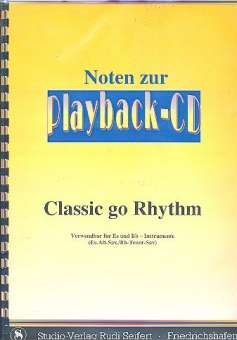 Classic go Rhythm (+CD) : B- und Es-Stimmen