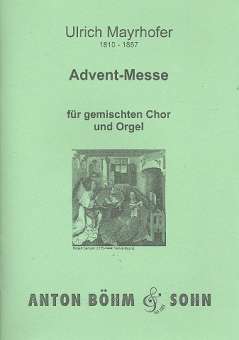 Advent-Messe für gem Chor und Orgel (mit deuschem Text)