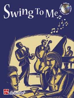Swing to me (+CD) : 11 Swingstücke