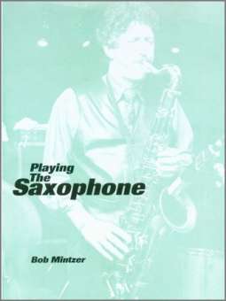 Playing The Saxophone***(Digital Download Only)***