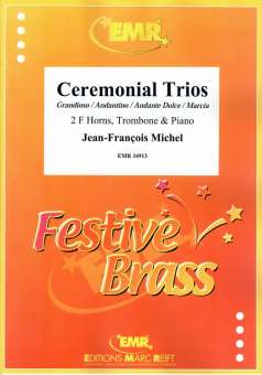 Ceremonial Trios Grandioso / Andantino / Andante Dolce / Marcia