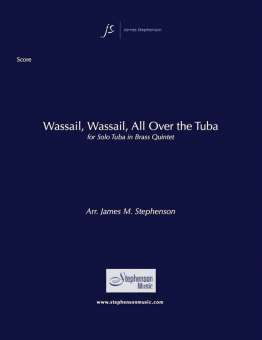 Wassail, Wassail, All Over The Tuba