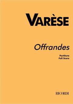 OFFRANDES : FOR SOPRANO AND CHAMBER
