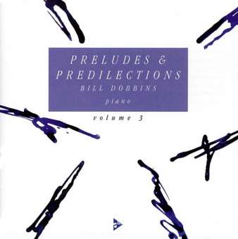 PRELUDES AND PREDILECTIONS VOL.3 -
