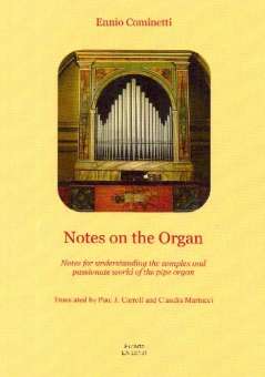 Notes on the Organ Notes for understanding the complex and passionate