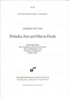 Preludio, Aria und Marcia-Finale