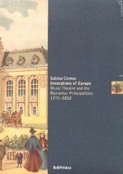 Invocations of Europe Music Theatre and the romanina Principalities